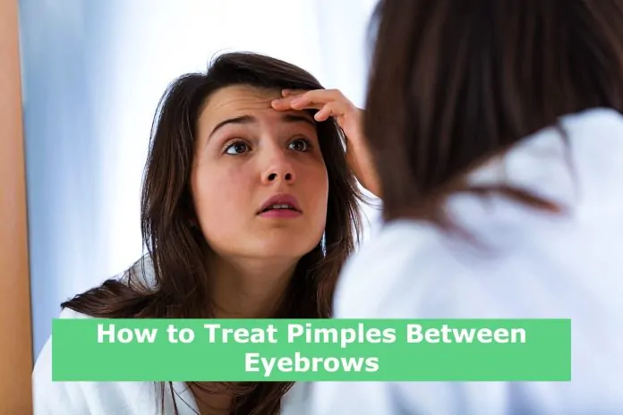How to Treat Pimples Between Eyebrows